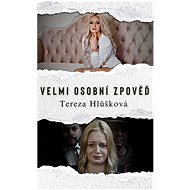 Velmi osobní zpověď - Tereza Hlůšková