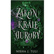 Zákon krále Aurory - Nisha J. Tuli
