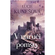 V náruči pomsty - Lucie Kunešová
