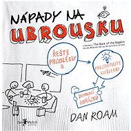 Nápady na ubrousku - Dan Roam