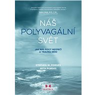 Náš polyvagální svět - Stephen W. Porges
