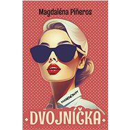 Dvojníčka - Magdaléna Piñeros