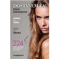 Dostanem ťa! - Evelin Červienková Cabániková