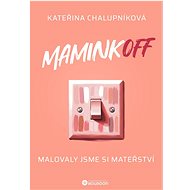 MaminkOFF - Kateřina Chalupníková