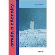 Smůla a zázraky - Anna Fixová