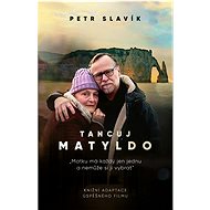 Dance, Matilda - Petr Slavík