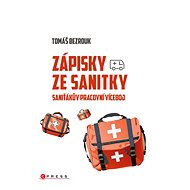 Zápisky ze sanitky - Tomáš Bezrouk