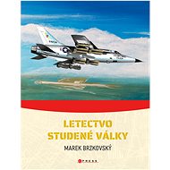 Letectvo studené války - Marek Brzkovský
