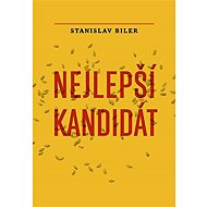 Nejlepší kandidát - Stanislav Biler