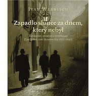 Zapadlo slunce za dnem, který nebyl - Ivan Wernisch