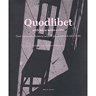 Quodlibet aneb jak se komu co líbí - Ivan Wernisch
