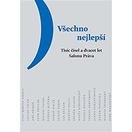 Všechno nejlepší. Tisíc čísel a dvacet let Salonu Práva - 