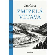 Vanished Vltava - Jan Čáka