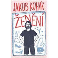 Ženění - Jakub Kohák