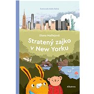 Stratený zajko v New Yorku - Diana Mašlejová