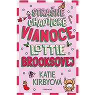 Strašne chaotické Vianoce Lottie Brooksovej - Katie Kirbyová