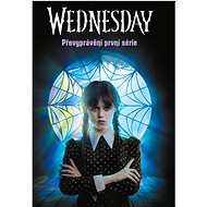 Wednesday: Převyprávění první série - Tehlor Kay Mejia