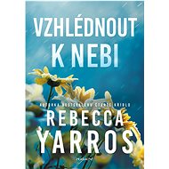 Vzhlédnout k nebi - Rebecca Yarros