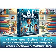 AI Adventures : explore the future! - Ing. Barbora Štětinová MBA