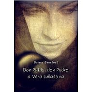Don Pablo, don Pedro a Věra Lukášová - Božena Benešová