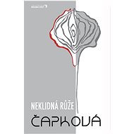 Restless Rose - Monika J. Čapková