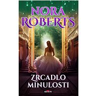 Zrcadlo minulosti - Nora Roberts