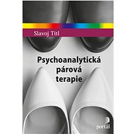 Psychoanalytická párová terapie - Slavoj Titl