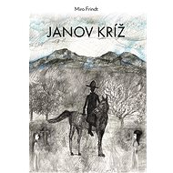 Janov kríž - Miro Frindt