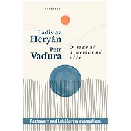 O marné a nemarné víře - Petr Vaďura