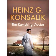 The Ravishing Doctor - Heinz G. Konsalik