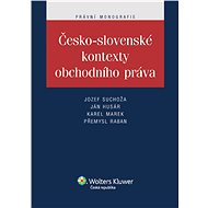 Česko-slovenské kontexty obchodního práva  - Jan Husár