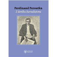 From the journalist's diary - Ferdinand Peroutka
