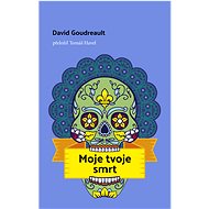 My your death - David Goudreault