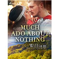 Much Ado About Nothing - William Shakespeare