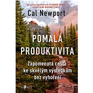 Slow productivity - Cal Newport