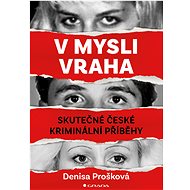 In the mind of a murderer - Denisa Prošková