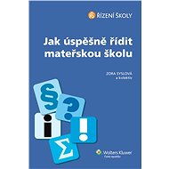 Jak úspěšně řídit mateřskou školu - Jan  Mikáč  Jaroslav  Kocián  Libuše  Parmová  Vladimíra  Hornáčková