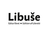 Libuše. Edition of Libretti - Jiří Kopecký