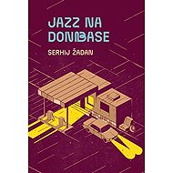 Jazz na Donbase - Serhiy Zhadan