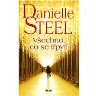 Všechno, co se třpytí - Danielle Steel