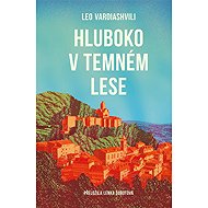 Hluboko v temném lese - Leo Vardiashvili