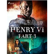 Henry VI, Part 3 - William Shakespeare