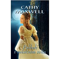 Kiss in the moonlight - Cathy Maxwell