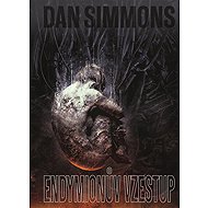 Endymionův vzestup - Dan Simmons