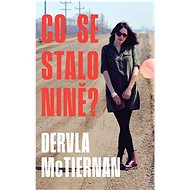 Co se stalo Nině? - Dervla McTiernan