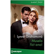 Musela říct ano! - Lynne Grahamová