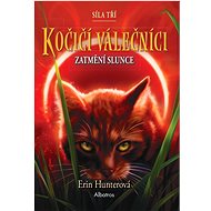 Cat warriors: The Power of Three (4) - Solar Eclipse - Erin Hunterová