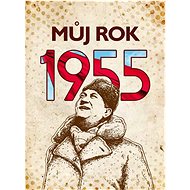 Můj rok 1955 - Irena Tatíčková