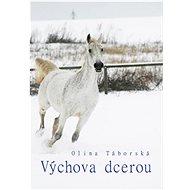 Education by daughter - Olina Táborská