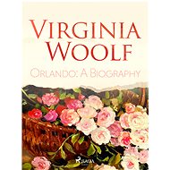 Orlando: A Biography - Virginia Woolf